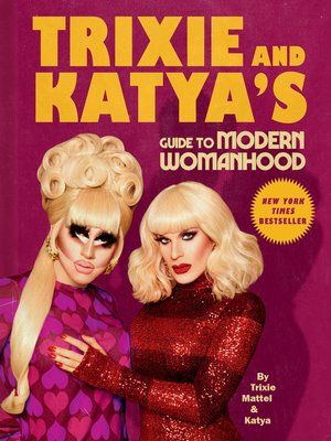 cover image of Trixie and Katya's Guide to Modern Womanhood